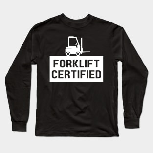 Forklift Certified Meme Long Sleeve T-Shirt